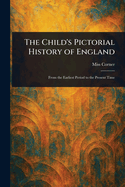 The Child's Pictorial History of England