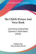 The Child's Picture And Verse Book: Commonly Called Otto Speckter's Fable Book (1850)