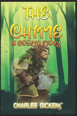 The Chimes a Goblin Story: Kindle Edition - Dickens, Charles