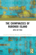 The Chimpanzees of Rubondo Island: Apes Set Free