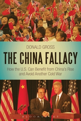 The China Fallacy - Gross, Donald