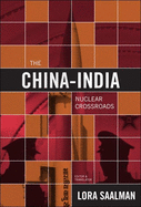 The China-India Nuclear Crossroads: China, India, and the New Paradigm