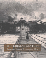 The Chinese Century: A Photographic History