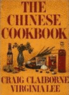 The Chinese Cookbook - Claiborne, Craig, and Lee, Virginia