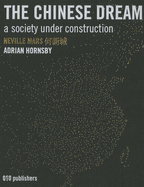 The Chinese Dream: A Society Under Construction