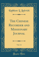 The Chinese Recorder and Missionary Journal, Vol. 11 (Classic Reprint)