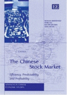 The Chinese Stock Market: Efficiency, Predictability and Profitability