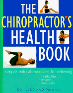 The Chiropractor's Health Book: Simple, Natural Exercises for Relieving Headaches, Tension, and Back Pain - McGill, Leonard