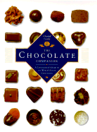 The Chocolate Companion: A Connoiseur's Guide to the World's Finest Chocolates - Coady, Chantal
