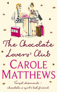 The Chocolate Lovers' Club - Matthews, Carole