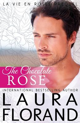The Chocolate Rose - Florand, Laura