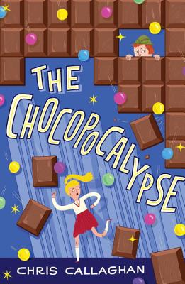 The Chocopocalypse - Callaghan, Chris
