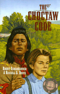 The Choctaw Code - Ashabranner, Brent K, and Davis, Russell G