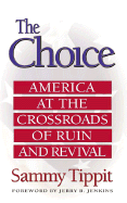 The Choice: America at the Crossroads of Ruin and Revival