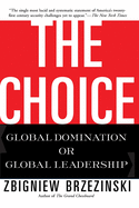 The Choice: Global Domination or Global Leadership