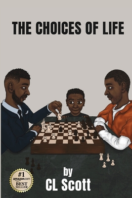 The Choices Of Life - Scott, C L, and Howard, Troy (Cover design by), and Robertson, Edward (Editor)