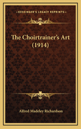 The Choirtrainer's Art (1914)