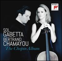 The Chopin Album - Bertrand Chamayou (piano); Sol Gabetta (cello)