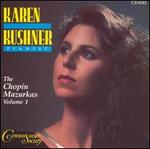The Chopin Mazurkas, Vol. 1 - Karen Kushner (piano)
