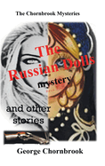 The Chornbook Mysteries: The Russian Dolls Mystery and other stories Book Five