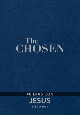 The Chosen - Libro DOS: 40 Das Con Jess - Jenkins, Amanda, and Hendricks, Kristen, and Jenkins, Dallas