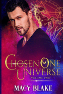 The Chosen One Universe Volume Two: An MM Paranormal Fantasy Shifters Series