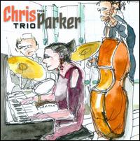 The Chris Parker Trio - The Chris Parker Trio