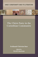 The Christ Party in the Corinthian Community