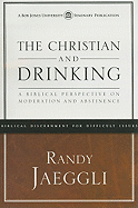 The Christian and Drinking: A Biblical Perspective on Moderation and Abstinence
