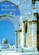 The Christian Art of Byzantine Syria