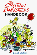 The Christian Babysitter's Handbook