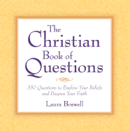 The Christian Book of Questions: 350 Questions to Explore Your Beliefs and Deepen Your Faith