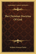 The Christian Doctrine Of God