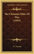 The Christian Ethic of War (1916)