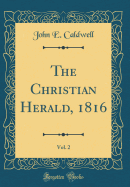 The Christian Herald, 1816, Vol. 2 (Classic Reprint)