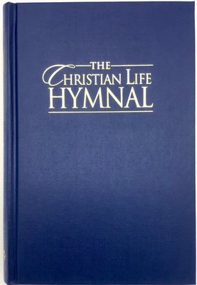 The Christian Life Hymnal, Blue - Wyse, Eric (Editor)