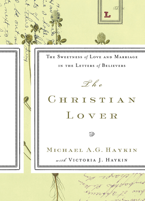 The Christian Lover - Haykin, Michael A G