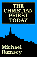 The Christian Priest Today