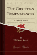 The Christian Remembrancer, Vol. 56: A Quarterly Review (Classic Reprint)