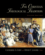 The Christian Theological Tradition - University, Of St Thomas, and University of St Thomas, and Cory, Catherine A (Editor)