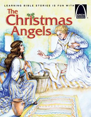 The Christmas Angels - Arch Books - Sara Hartman