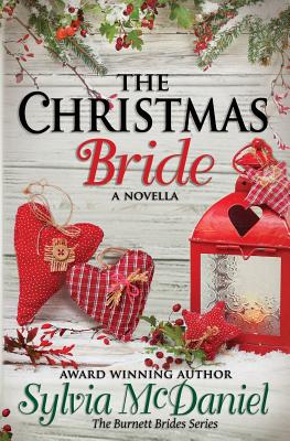 The Christmas Bride: A Burnett Bride Novella - McDaniel, Sylvia