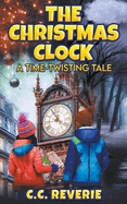 The Christmas Clock: A Time-Twisting Tale