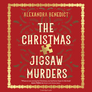 The Christmas Jigsaw Murders: The New Deliciously Dark Christmas Cracker from the Bestselling Author of Murder on the Christmas Express