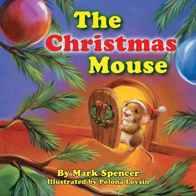 The Christmas Mouse - Spencer, Mark