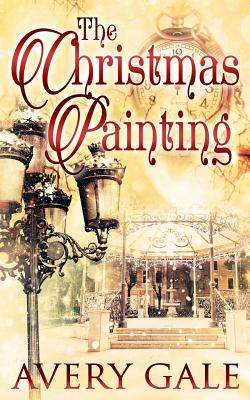 The Christmas Painting - Gale, Avery, and Ebel, Sandy (Editor)