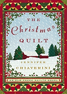 The Christmas Quilt: An ELM Creek Quilts Novel