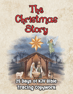 The Christmas Story 25 Days of KJV Bible Tracing Copywork