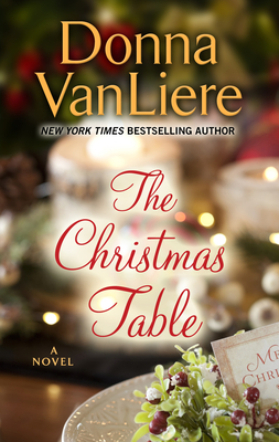 The Christmas Table - Vanliere, Donna