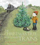 The Christmas Tree Who Loved Trains: A Christmas Holiday Book for Kids